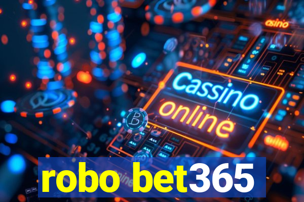 robo bet365
